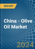China - Olive Oil (Virgin) - Market Analysis, Forecast, Size, Trends and Insights- Product Image