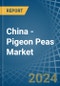 China - Pigeon Peas - Market Analysis, Forecast, Size, Trends and Insights - Product Thumbnail Image