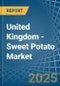 United Kingdom - Sweet Potato - Market Analysis, Forecast, Size, Trends and Insights - Product Thumbnail Image