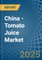 China - Tomato Juice - Market Analysis, Forecast, Size, Trends and Insights - Product Thumbnail Image