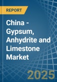 China - Gypsum, Anhydrite and Limestone - Market Analysis, Forecast, Size, Trends and Insights- Product Image