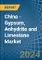 China - Gypsum, Anhydrite and Limestone - Market Analysis, Forecast, Size, Trends and Insights - Product Image