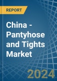 China - Pantyhose and Tights - Market Analysis, Forecast, Size, Trends and Insights- Product Image