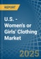 U.S. - Women's or Girls' Clothing (Knitted or Crocheted) - Market Analysis, Forecast, Size, Trends and Insights - Product Thumbnail Image