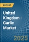 United Kingdom - Garlic - Market Analysis, Forecast, Size, Trends and Insights - Product Thumbnail Image