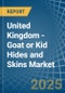 United Kingdom - Goat or Kid Hides and Skins - Market Analysis, Forecast, Size, Trends and Insights - Product Thumbnail Image