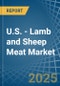 U.S. - Lamb and Sheep Meat - Market Analysis, Forecast, Size, Trends and Insights - Product Thumbnail Image