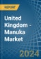 United Kingdom - Manuka - Market Analysis, Forecast, Size, Trends and Insights - Product Thumbnail Image