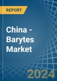 China - Barytes - Market Analysis, Forecast, Size, Trends and Insights- Product Image