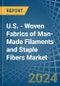 U.S. - Woven Fabrics of Man-Made Filaments and Staple Fibers - Market Analysis, Forecast, Size, Trends and Insights - Product Image