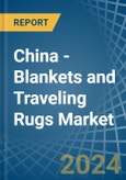 China - Blankets and Traveling Rugs (Except Electric Blankets) - Market Analysis, Forecast, Size, Trends and Insights- Product Image