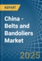 China - Belts and Bandoliers - Market Analysis, Forecast, Size, Trends and Insights - Product Thumbnail Image