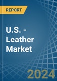 U.S. - Leather - Market Analysis, Forecast, Size, Trends and Insights- Product Image