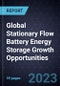 Global Stationary Flow Battery Energy Storage Growth Opportunities - Product Image
