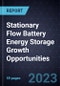 Stationary Flow Battery Energy Storage Growth Opportunities - Product Thumbnail Image