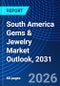 South America Gems & Jewelry Market Outlook, 2031 - Product Thumbnail Image