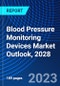 Blood Pressure Monitoring Devices Market Outlook, 2028 - Product Thumbnail Image