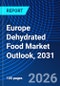 Europe Dehydrated Food Market Outlook, 2031 - Product Thumbnail Image