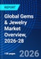 Global Gems & Jewelry Market Overview, 2026-28 - Product Thumbnail Image