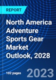 North America Adventure Sports Gear Market Outlook, 2028- Product Image