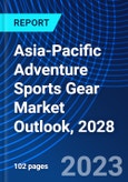 Asia-Pacific Adventure Sports Gear Market Outlook, 2028- Product Image
