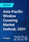 Asia-Pacific Window Covering Market Outlook, 2031 - Product Thumbnail Image
