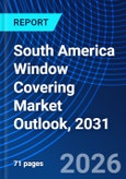 South America Window Covering Market Outlook, 2031- Product Image