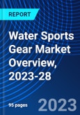 Water Sports Gear Market Overview, 2023-28- Product Image
