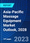 Asia-Pacific Massage Equipment Market Outlook, 2028 - Product Image