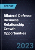 Bilateral Defense Business Relationship Growth Opportunities- Product Image