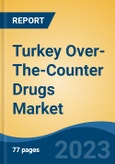 Turkey Over-The-Counter Drugs Market Competition Forecast and Opportunities, 2028- Product Image
