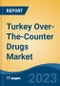 Turkey Over-The-Counter Drugs Market Competition Forecast and Opportunities, 2028 - Product Thumbnail Image