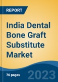 India Dental Bone Graft Substitute Market Competition Forecast and Opportunities, 2028- Product Image
