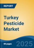 Turkey Pesticide Market Competition Forecast and Opportunities, 2028- Product Image