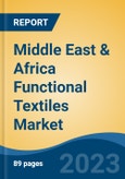 Middle East & Africa Functional Textiles Market Competition Forecast and Opportunities, 2028- Product Image