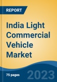 India Light Commercial Vehicle Market Competition Forecast and Opportunities, 2028- Product Image