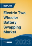 Electric Two Wheeler Battery Swapping Market - Global Industry Size, Share, Trends, Opportunity, and Forecast, 2018-2028F- Product Image