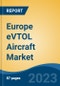 Europe eVTOL Aircraft Market Competition Forecast and Opportunities, 2030 - Product Image