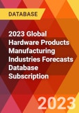 2023 Global Hardware Products Manufacturing Industries Forecasts Database Subscription- Product Image