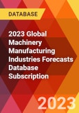 2023 Global Machinery Manufacturing Industries Forecasts Database Subscription- Product Image