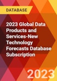 2023 Global Data Products and Services-New Technology Forecasts Database Subscription- Product Image