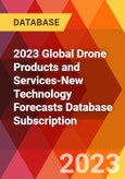 2023 Global Drone Products and Services-New Technology Forecasts Database Subscription- Product Image