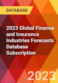 2023 Global Finance and Insurance Industries Forecasts Database Subscription- Product Image