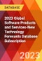 2023 Global Software Products and Services-New Technology Forecasts Database Subscription - Product Image