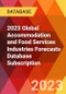 2023 Global Accommodation and Food Services Industries Forecasts Database Subscription - Product Image