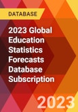 2023 Global Education Statistics Forecasts Database Subscription- Product Image