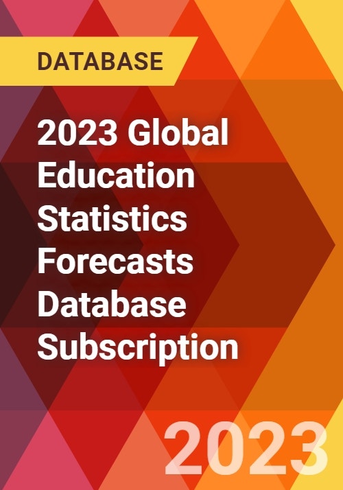 2023 Global Education Statistics Forecasts Database Subscription