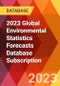 2023 Global Environmental Statistics Forecasts Database Subscription - Product Image