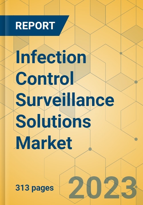 Infection Control Surveillance Solutions Market Global Outlook