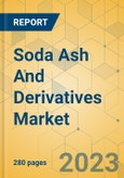 Soda Ash and Derivatives Market - Global Outlook & Forecast 2023-2028- Product Image